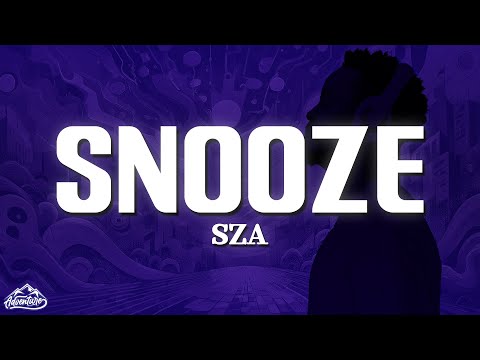 SZA - Snooze (Lyrics)
