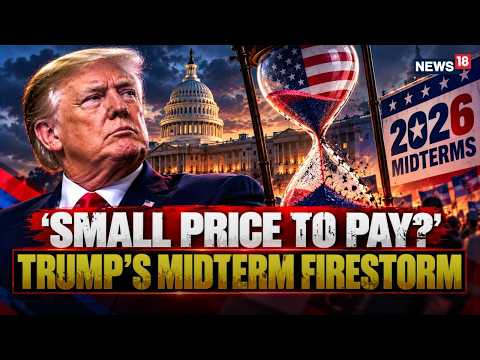 Trump’s ‘Small Price To Pay’ Remark: Iran War, Fuel Prices &amp; Midterm Firestorm | LIVE | N18G