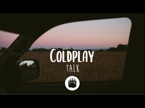 Coldplay - Talk (Lyrics)