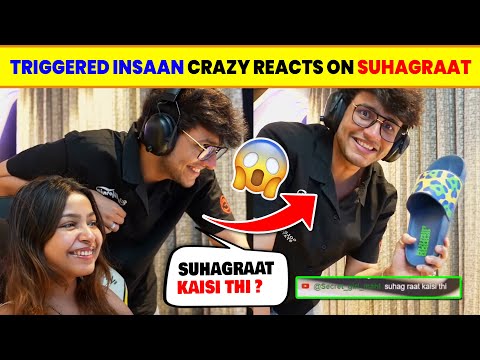 Triggered Insaan LIVE Reacts on Suhagraat Topic 😱 | Nishchay & Ruchika’s Funniest Reaction Ever!