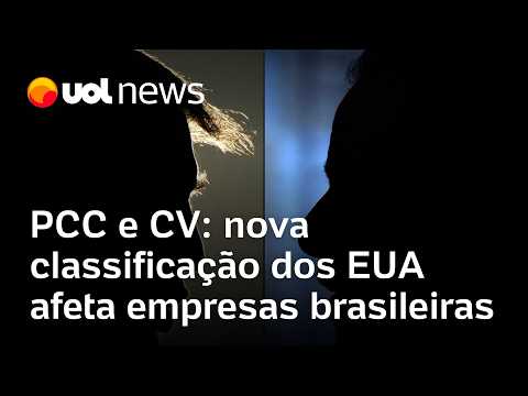 Mudança de status de PCC e CV leva empresas a vasculhar conexões para evitar punição dos EUA