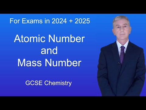 GCSE Chemistry Revision “Atomic Number and Mass Number”
