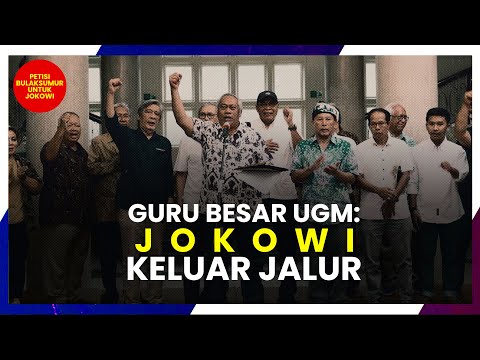 Guru-guru Besar UGM Suarakan Petisi; Jokowi Keluar dari Jalur Demokrasi | Isu Integritas