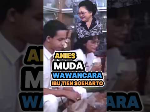JEJAK DOKUMENTASI ANIES BASWEDAN MUDA SAAT WAWANCARA Alm.IBU TIEN SOEHARTO #aniesbaswedan #abahanies