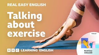 Talking about exercise 💪⚽️🏊‍♂️ Real Easy English: Episode 7