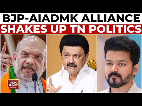 BJP-AIADMK Alliance Sparks Political Firestorm In Tamil Nadu Ahead Of 2026 Elections | India Today