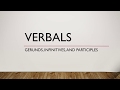 Exploring Verbals: Participles, Gerunds, and Infinitives