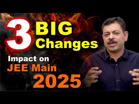 3 BIG Changes in JEE Main 2025 by NTA Notification