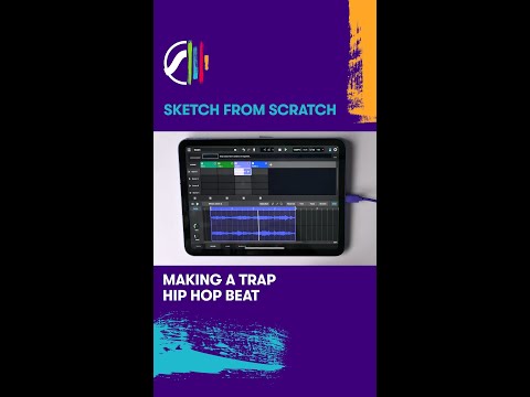 Sketch From Scratch — How to Make a Trap/Hip Hop Beat on an iPad