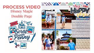 Scrapbook Process | Double Page | “My Happy Place” | Disney | Hybrid+Kellybell Designs | Layout 117