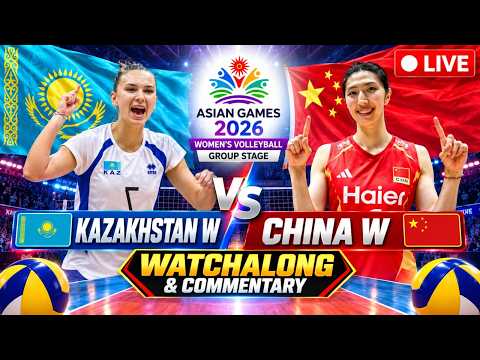 Kazakhstan W vs China W Live Asian Games Women's Volleyball Watchalong &amp; Commentary