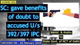 SC: gave benefits of doubt to accused U/s 392/397 IPC #supremeview