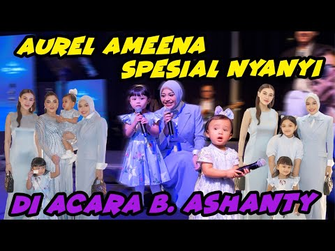 AUREL AMEENA DUET NYANYI!! BUNDA ASHANTY SEMUANYA SENENG BANGET SUPPORT!!