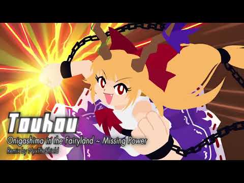 Touhou - Onigashima in the Fairyland ~ Missing Power [Remix by NyxTheShield] [Suika's Theme]