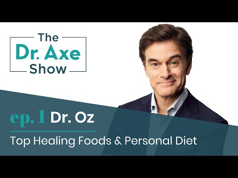 Top Healing Foods + Personal Diet with Dr. Oz | The Dr. Axe Show | Podcast Episode 01