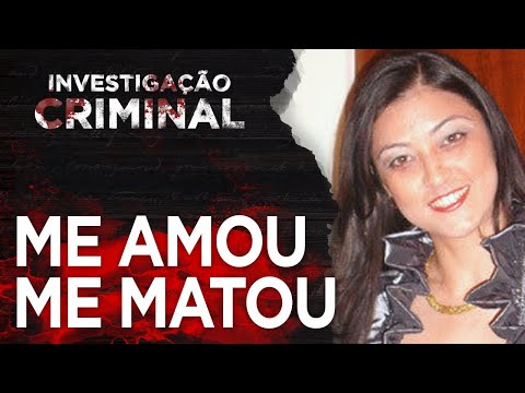 CASO MÉRCIA NAKASHIMA - INVESTIGAÇÃO CRIMINAL