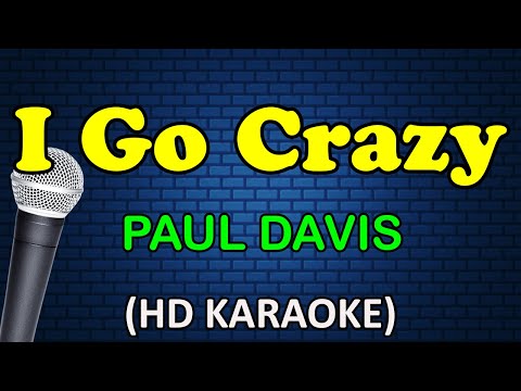I GO CRAZY – Paul Davis (HD Karaoke)
