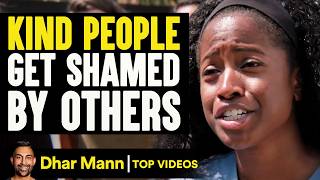 Kind People Get Shamed By Others | Dhar Mann