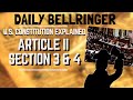 Understanding Article 2, Sections 3 and 4 of the U.S. Constitution