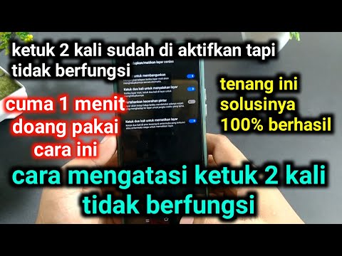 cara mengatasi ketuk 2 kali tidak berfungsi , ketuk 2 kali tidak berfungsi
