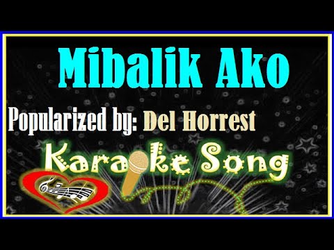 Mibalik Ako Karaoke Version by Del Horrest- Karaoke Cover