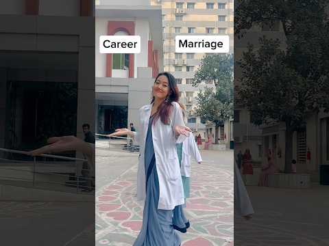 Career Vs Marriage Medical Version?? | wait for the end ? | #mbbs #trending #viral #ytshorts