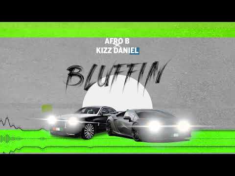 Afro B, Kizz Daniel - Bluffin (Visualizer)