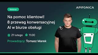 Webinar „Na pomoc klientowi! 8 przewag voicebota w biurze obsługi” (luty 2024)