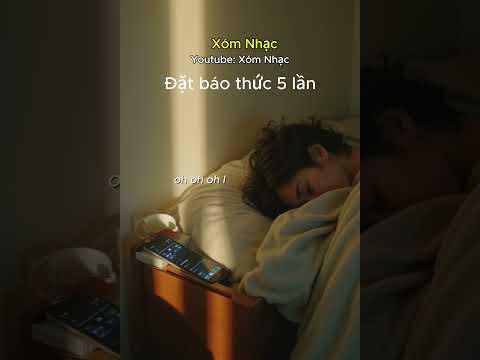 Đặt báo thức năm lần - nhạc siêu cute