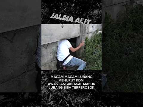 MACAM-MACAM LUBANG MENURUT KDM