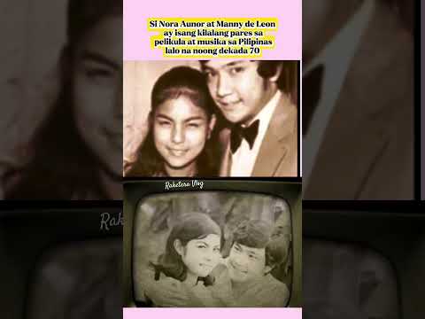 naalala mo pa ba si Manny De leon #noraaunor