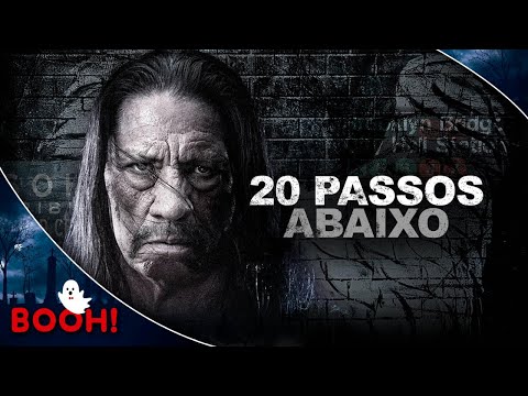 20 Passos Abaixo com Danny Trejo (2014) 👻 Filme Dublado Completo e GRÁTIS 👻 Filme de Terror | Booh!