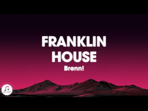 Brenn! - Franklin House (Lyrics)