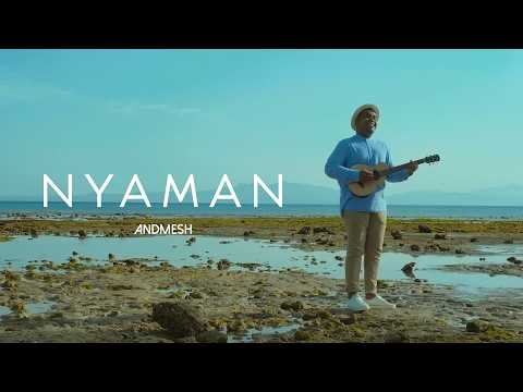 Andmesh - Nyaman (Official Music Video)