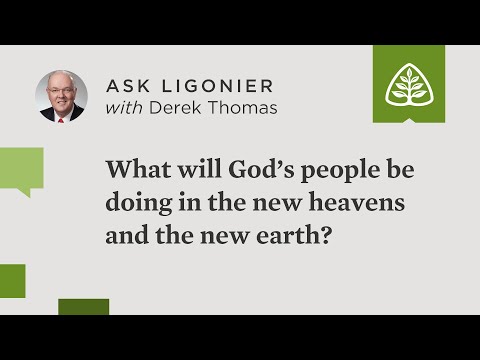 What will God’s people be doing in the new heavens and the new earth?