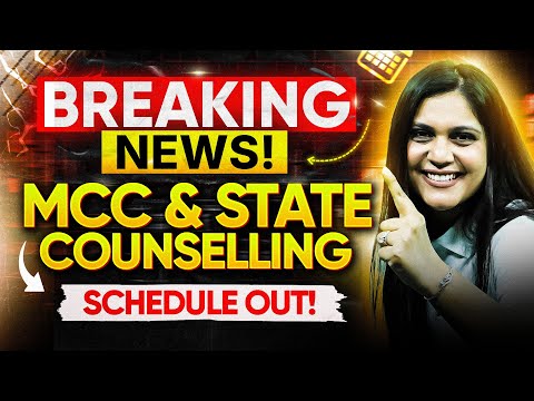 Breaking news for NEET 2025! - MCC & State Counselling Schedule Out
