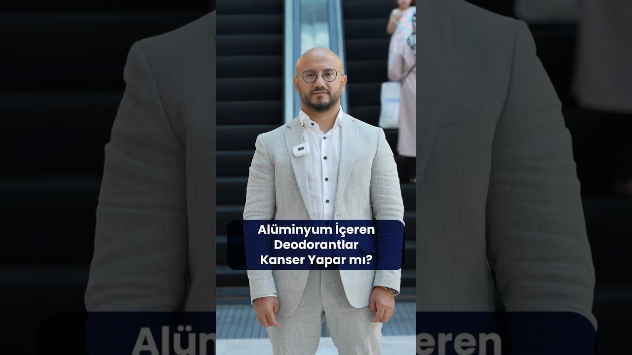 Alüminyum İçeren Deodorantlar Kanser Yapar mı?│Doç. Dr. Abdullah Sakin