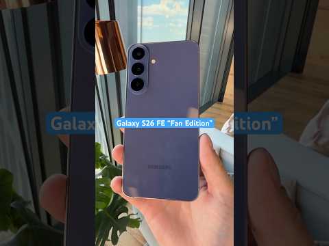 Galaxy S26 FE “Fan Edition” Hands On!