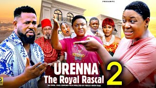 URENNA THE ROYAL RASCAL PT 2- Lizzy Gold, Sochi Infinity 2025 Latest Nigerian Nollywood Movie