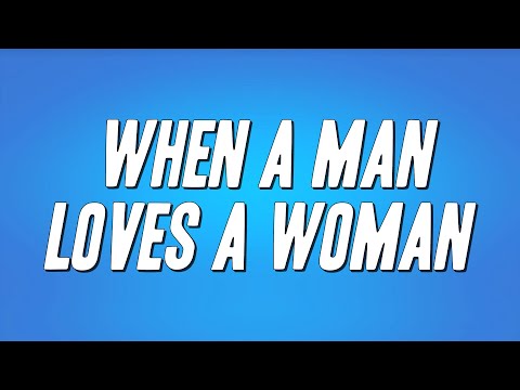 Michael Bolton - When A Man Loves A Woman (Lyrics)