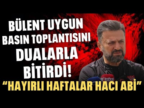 Bülent Uygun isyan etti ve basın toplantısını dualarla bitirdi: "Hayırlı haftalar hacı abi"