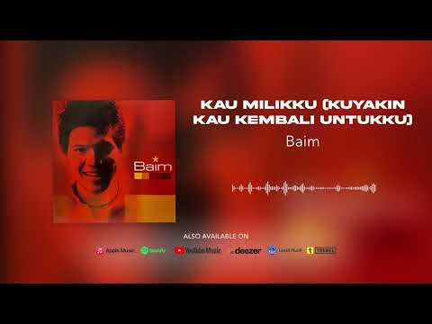 Baim - Kau Milikku (Kuyakin Kau Kembali Untukku) (Official Audio)