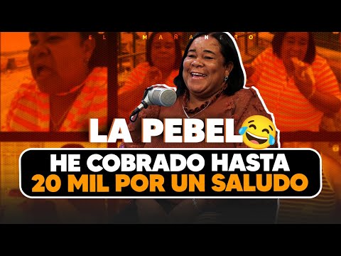 La Pebel he cobrado hasta 20mil por un saludo! (Historia de superación y buena crianza)