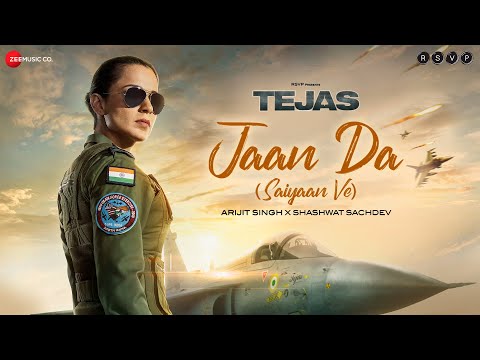 Jaan Da (Saiyaan Ve) | Tejas | Kangana Ranaut | Arijit Singh, Shashwat Sachdev, Kumaar