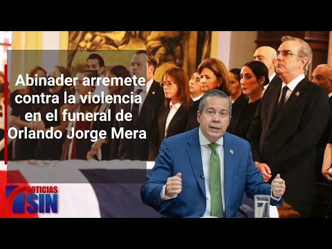 Abinader arremete contra la violencia en el funeral de Orlando Jorge Mera