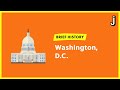 Washington D.C. History and Significance