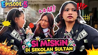 SI MISKIN DI SEKOLAH SULTAN (EPISODE 5) SHORT MOVIE