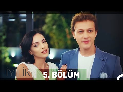 İyilik 5. Bölüm