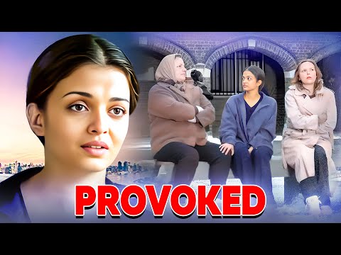 PROVOKED Full Hindi Movie | Aishwarya Rai | Nandita Das | Hollywood Movie Hindi Dubbed