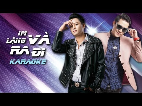 [KARAOKE] Im Lặng Và Ra Đi – Khánh Phương ft Anh Quân Idol | MV HD OFFICIAL